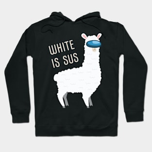 White Is Sus Llama Among Alpaca Us Hoodie